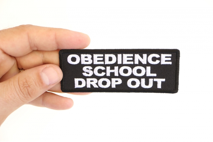Obedience School Drop Out Patch, Funny Saying Patches shown on hand for size comparison