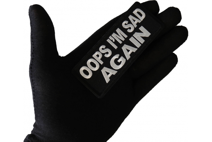 Opps I'm Sad Again Patch, Funny Saying Patches shown on hand for size comparison
