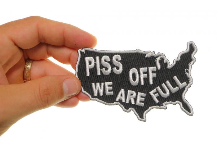 Piss Off We Are Full Patch, Funny Patches for Adults shown on hand for size comparison