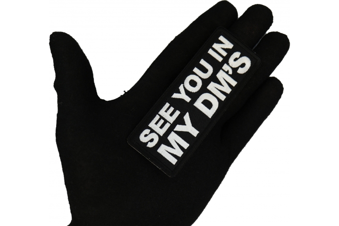 See you in my DMs Patch, Funny Saying Patches shown on hand for size comparison