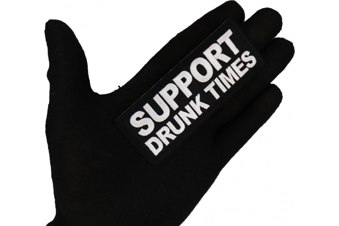 Support Drunk Times Patch, Funny Saying Patches, Sew or Iron on Patch shown on hand for size comparison
