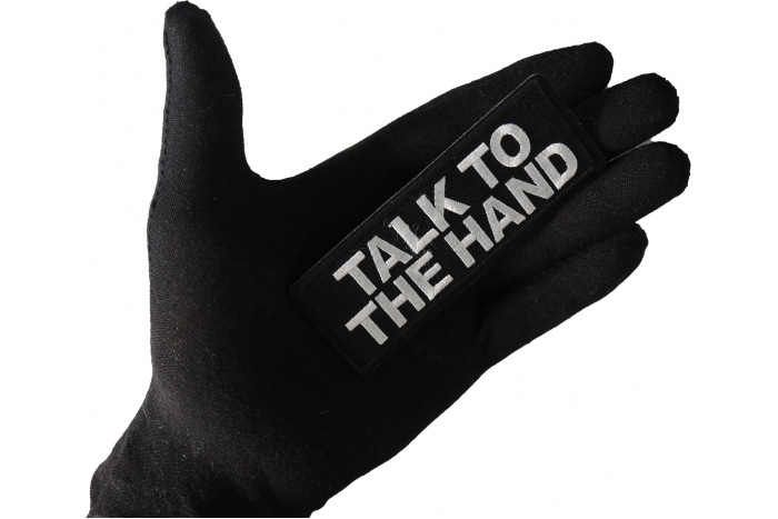 Talk to the Hand Patch, Funny Saying Patches shown on hand for size comparison