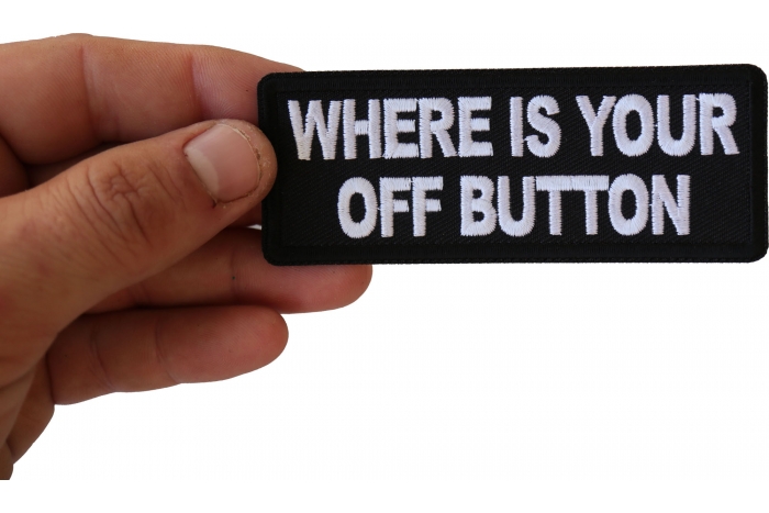 Where your Off Button Funny Iron on Patch shown on hand for size comparison
