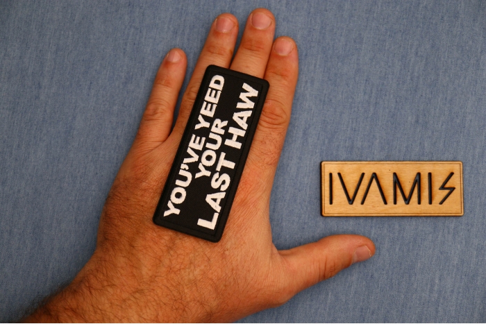 You've Yeed your Last Haw Patch, Funny Saying Patches, Sew or Iron on shown on hand for size comparison