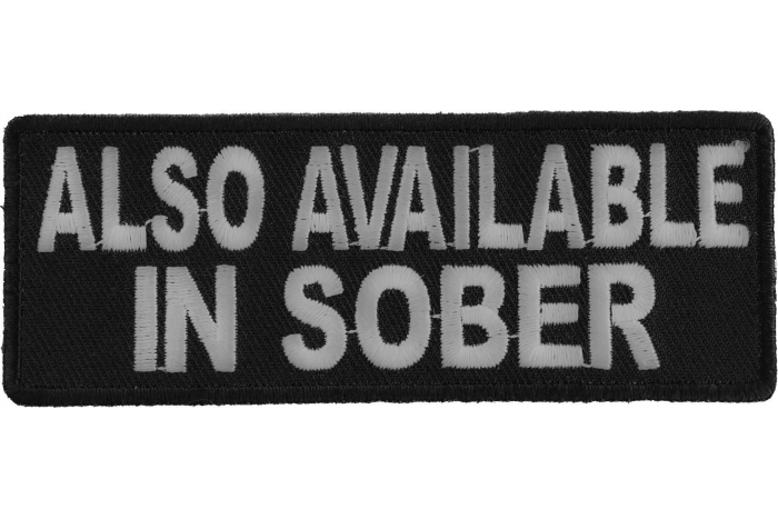Also Available In Sober Funny Iron on Patch