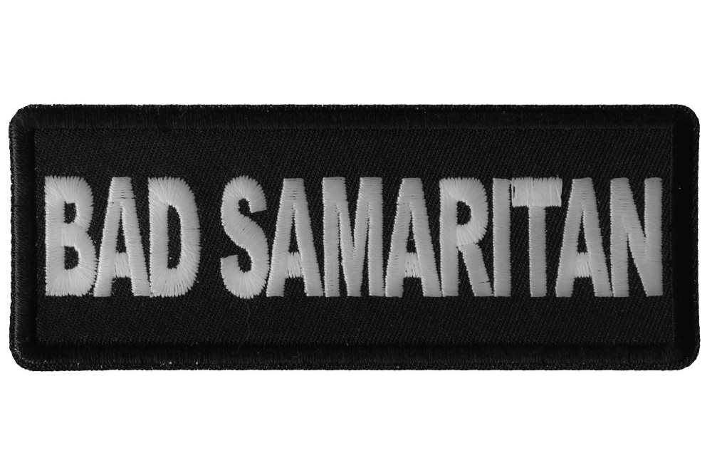 Bad Samaritan Funny Iron on Patch