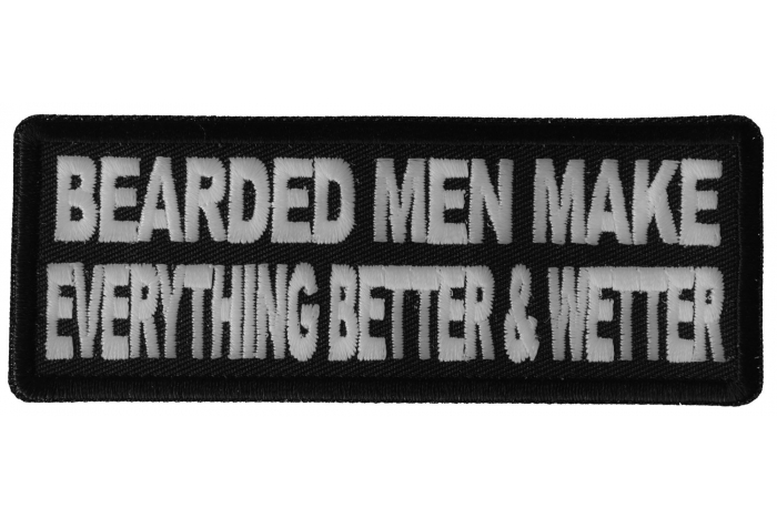 Bearded Men Make Everything Better and Wetter Patch