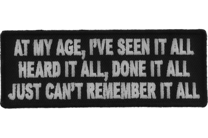Done It All But Can't Remember It All Patch