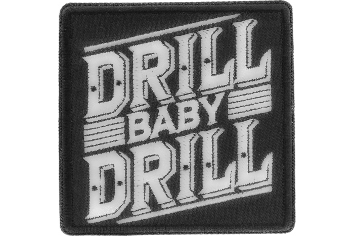Drill Baby Drill Patch