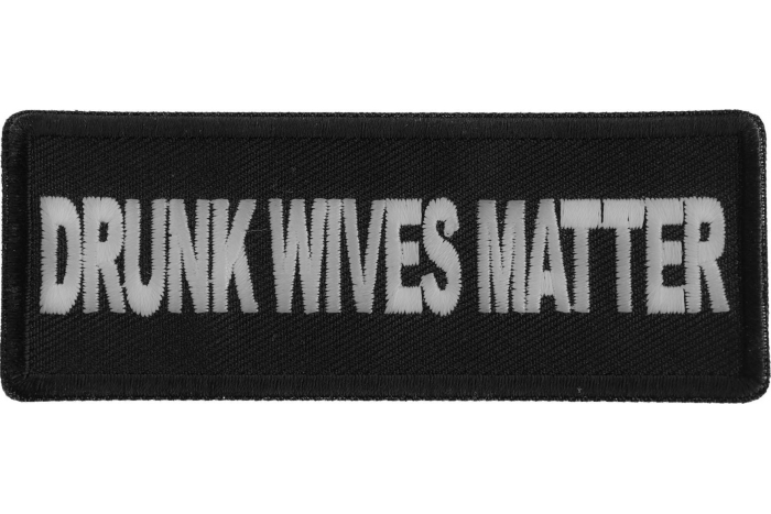 Drunk Wives Matter Patch