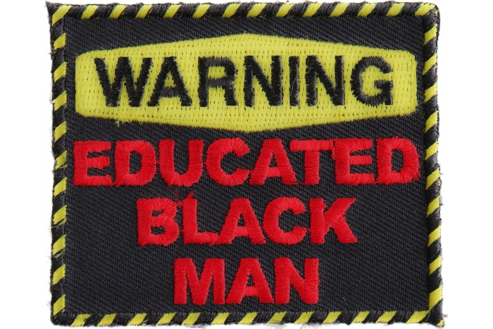 Warning Educated Black Man Funny Iron on Patch