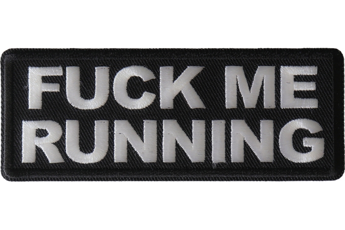 Fuck Me Running Funny Iron on Patch