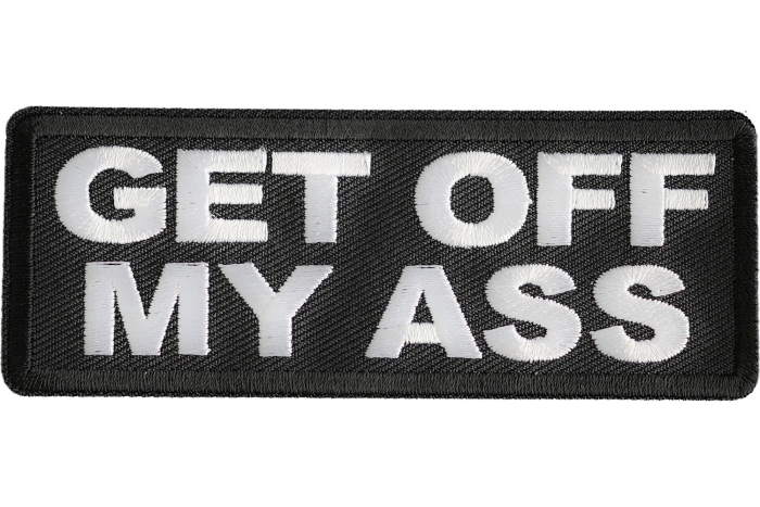 Get Off My Ass Patch