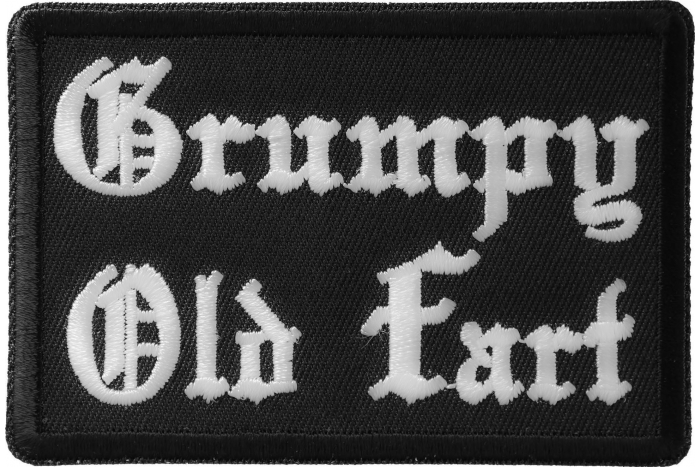 Grumpy Old Fart Funny Iron on Patch In Old English