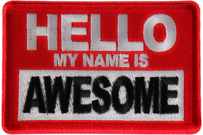 Hello My Name is Awesome Funny Iron on Patch