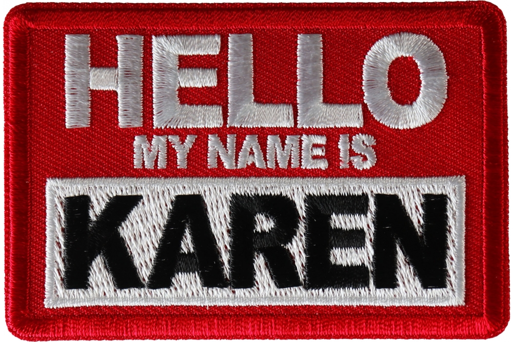 Hello My Name is Karen Funny Iron on Patch - Iron on Funny Patches