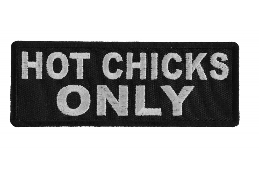 Hot Chicks Only Funny Iron on Patch