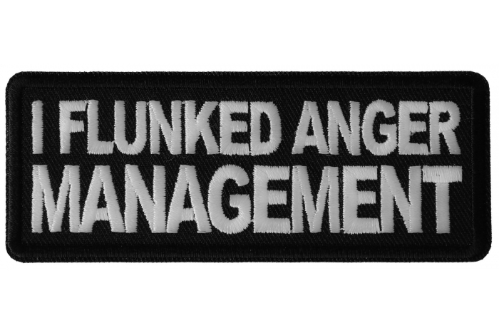 I Flunked Anger Management Funny Iron on Patch