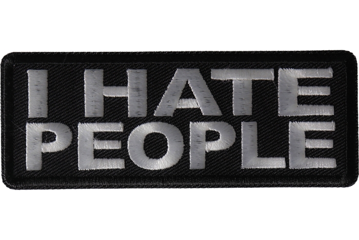 I Hate People Funny Iron on Patch
