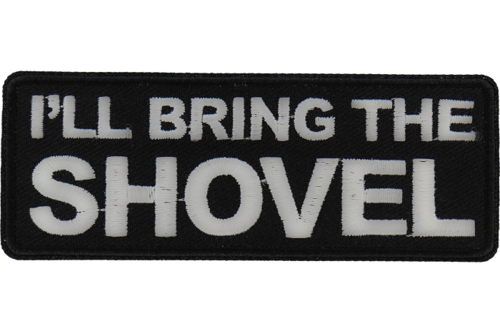 I'll Bring the Shovel Iron on Patch