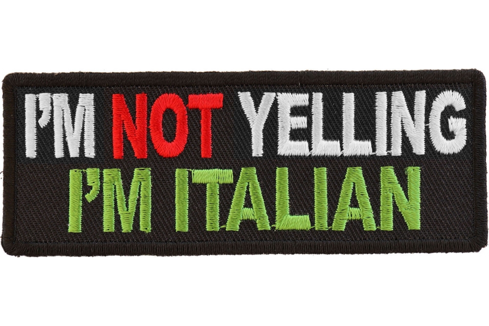 I'm Not Yelling I'm Italian Patch by Ivamis Patches