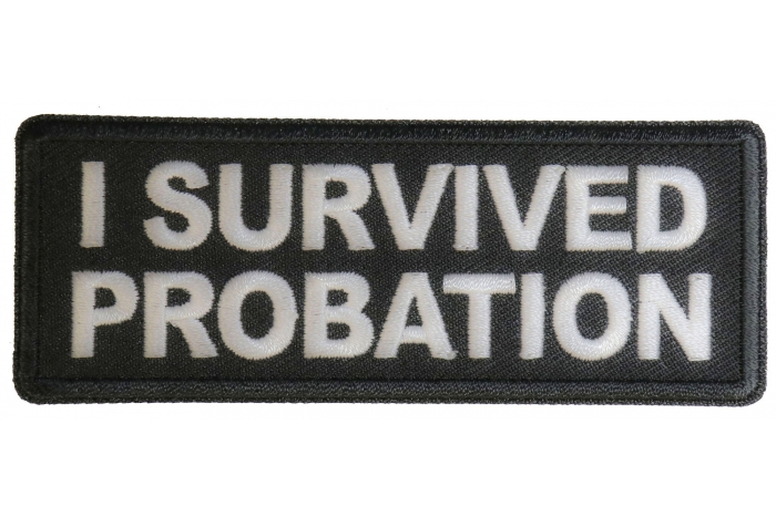 I survived Probation Funny Iron on Patch