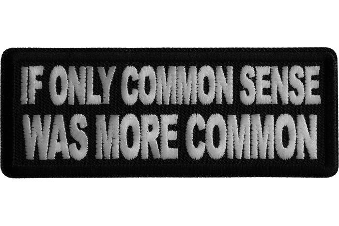 If Only Common Sense was more Common Patch