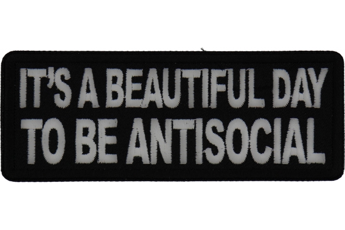 It's a Beautiful Day to be Antisocial Patch