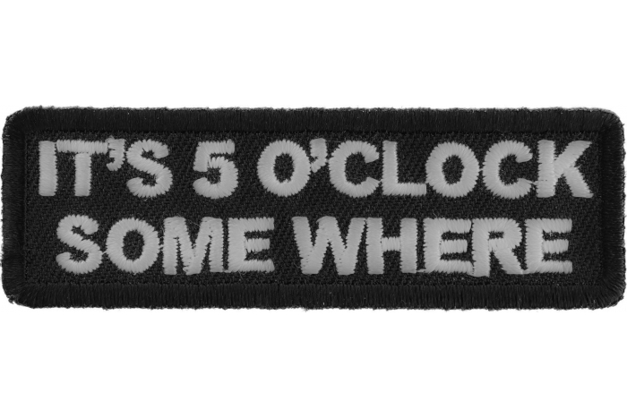 It's 5 O'Clock Somewhere Funny Patch