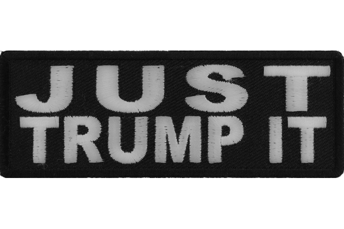 Just Trump It Funny Iron on Patch