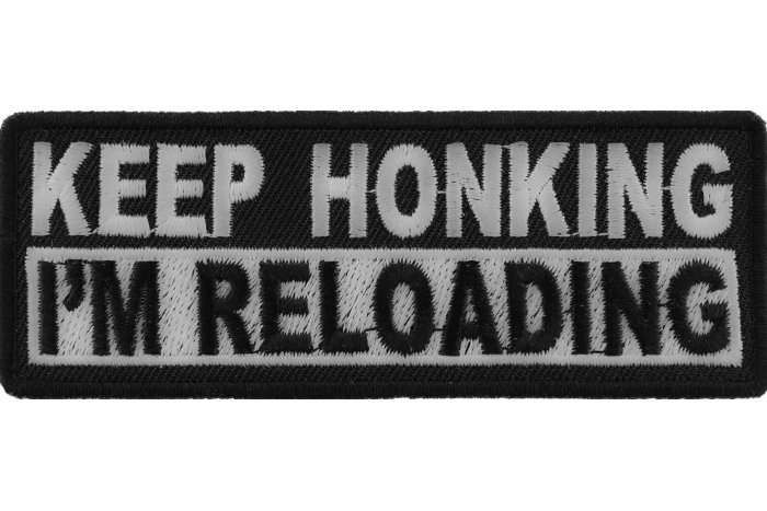Keep Honking I'm Reloading Patch