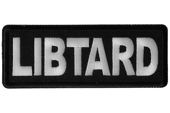 Libtard Funny Iron on Patch