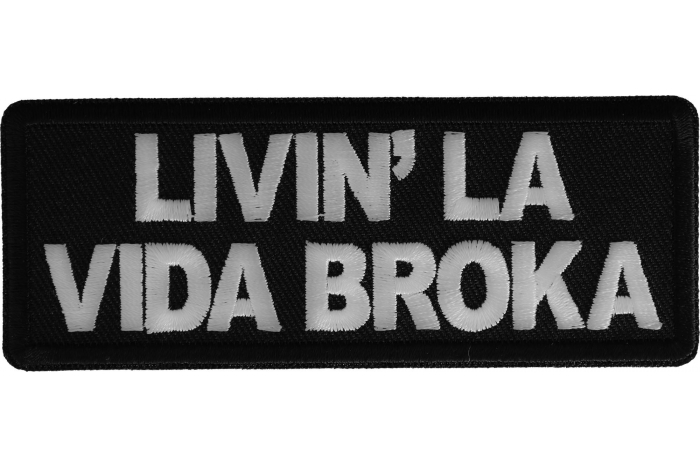 Livin La Vida Broka Patch