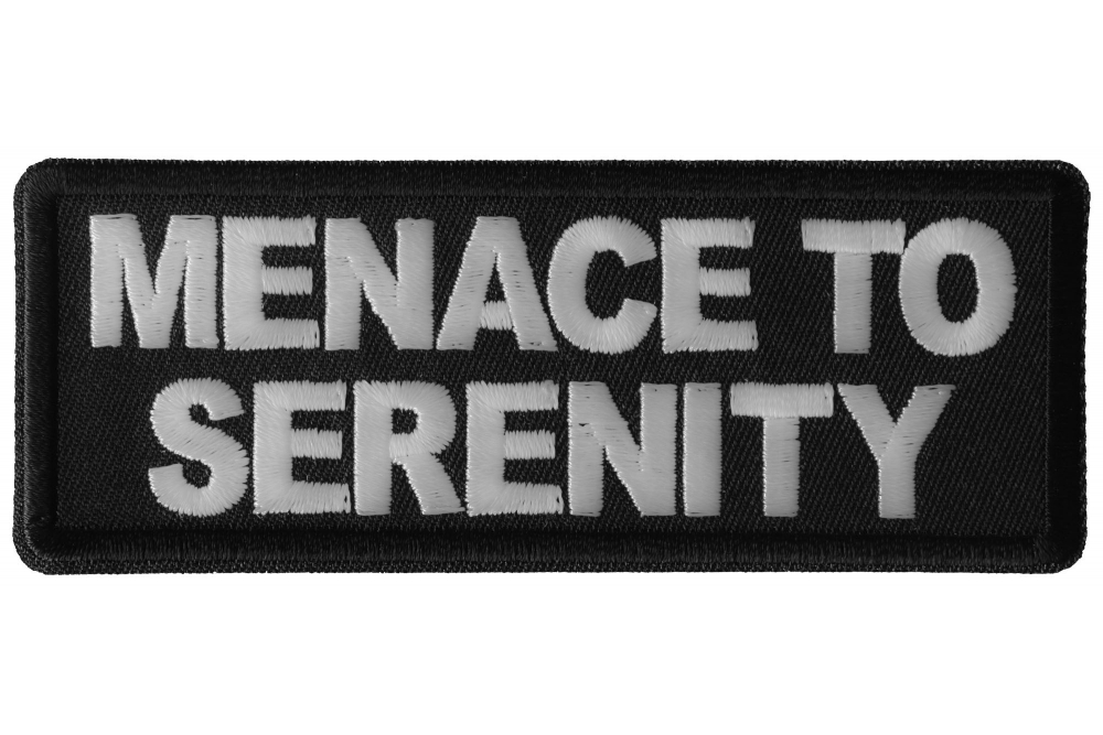 Menace to Serenity Funny Iron on Patch