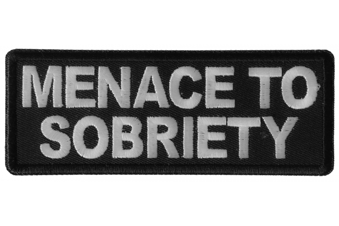 Menace to Sobriety Funny Iron on Patch