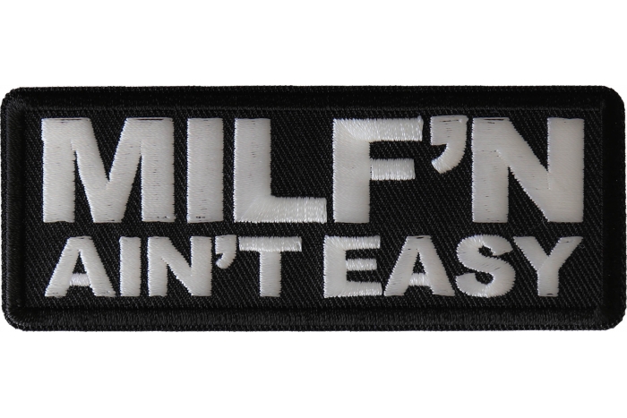 Milf'n ain't easy funny patch