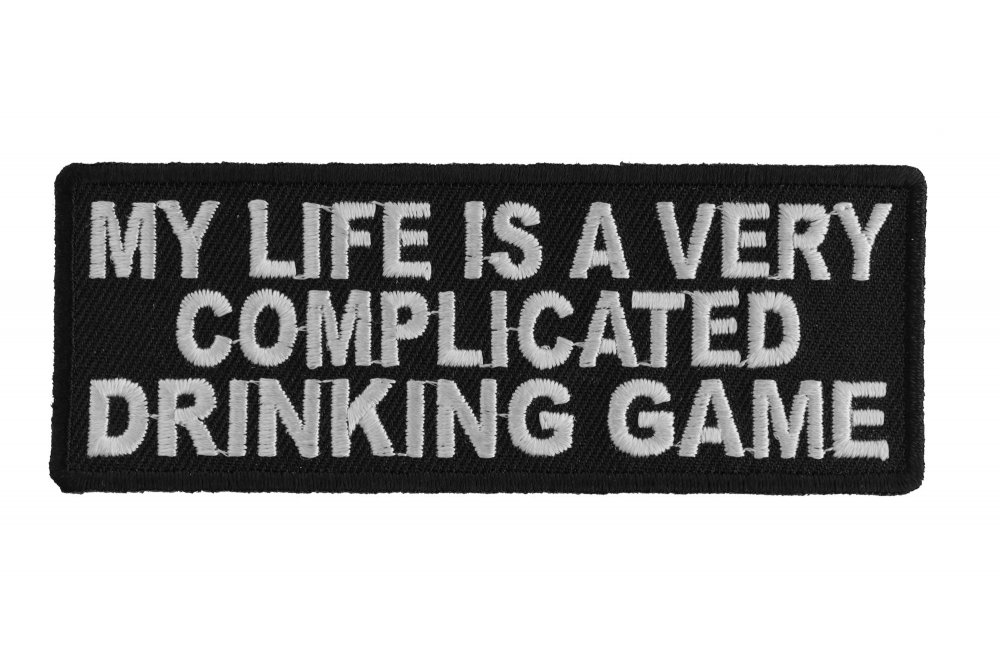 My Life Is A Very Complicated Drinking Game Patch