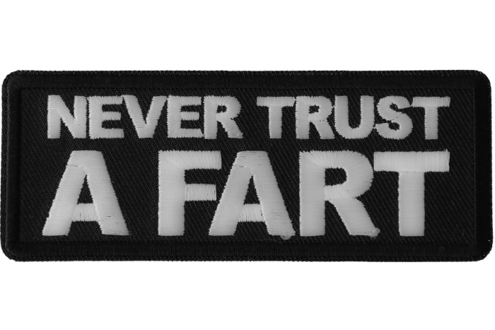 Never Trust a Fart Funny Iron on Patch