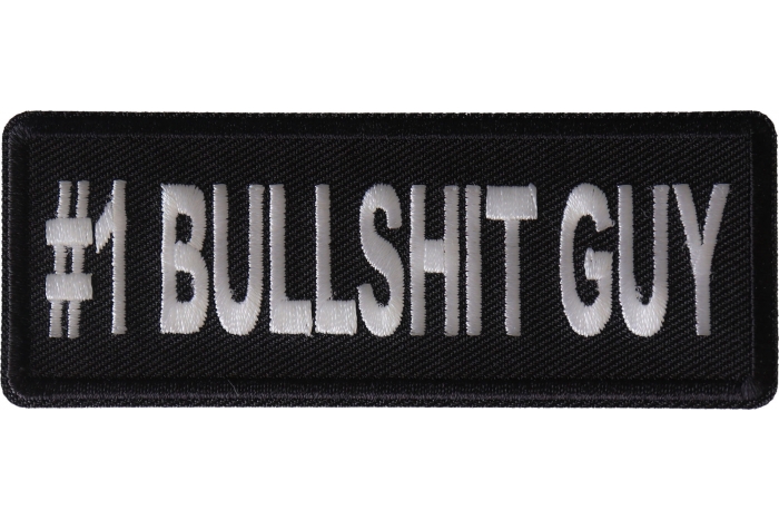 Number 1 Bullshit Guy Patch