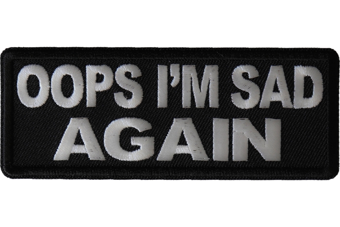 Opps I'm Sad Again Patch