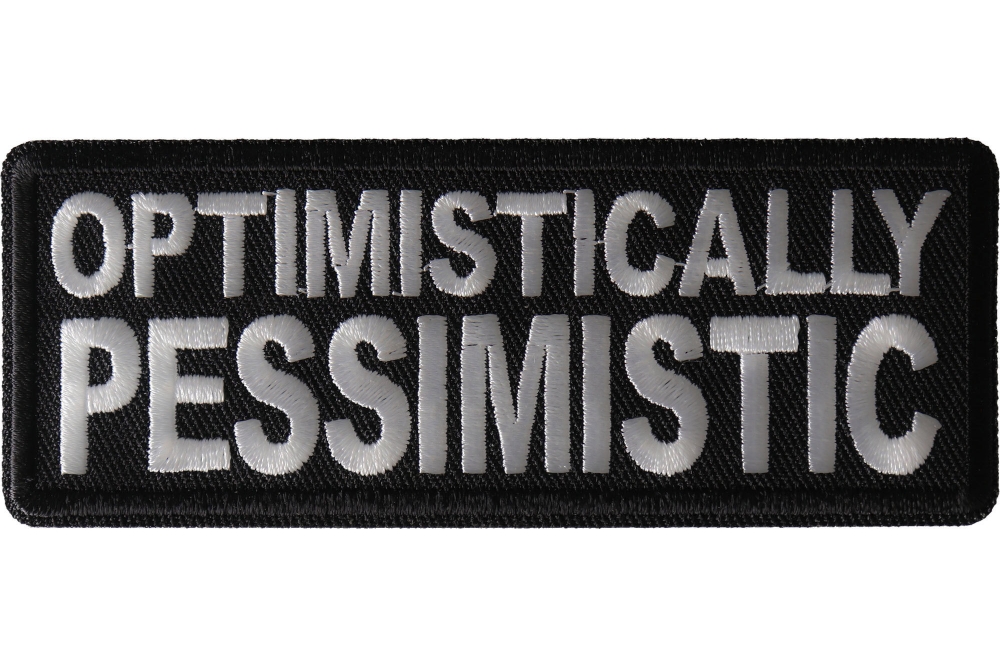 Optimistically Pessimistic Funny Iron on Patch