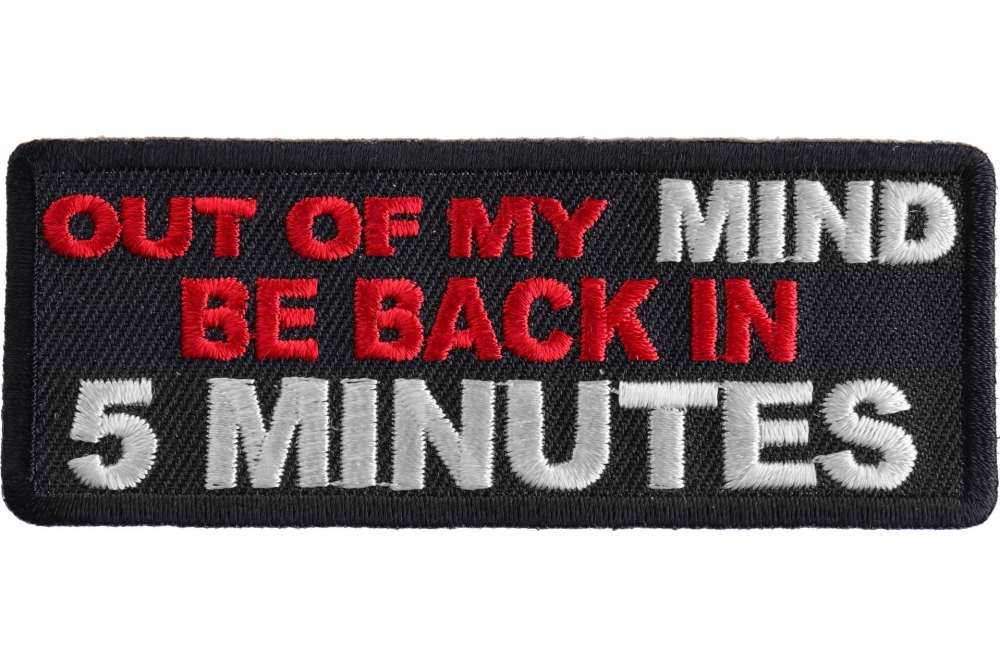 Out Of My Mind Back In 5 Funny Iron on Patch - Iron on Funny