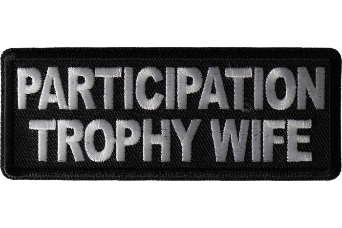 Participation Trophy Wife Patch