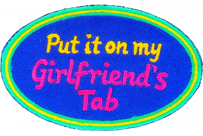 Put it on my Girlfriend's Tab Patch