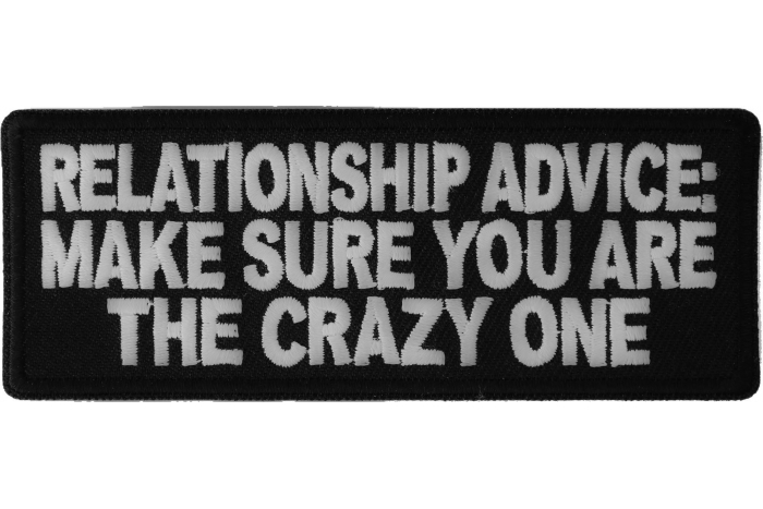 Relationship Advice Funny Iron on Patch