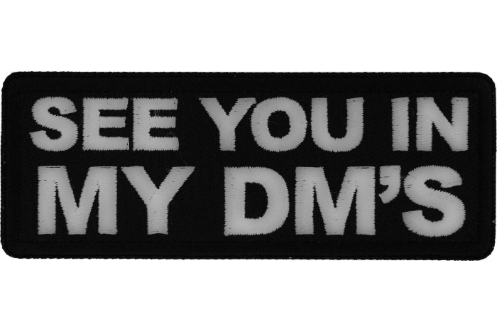 See you in my DMs Patch