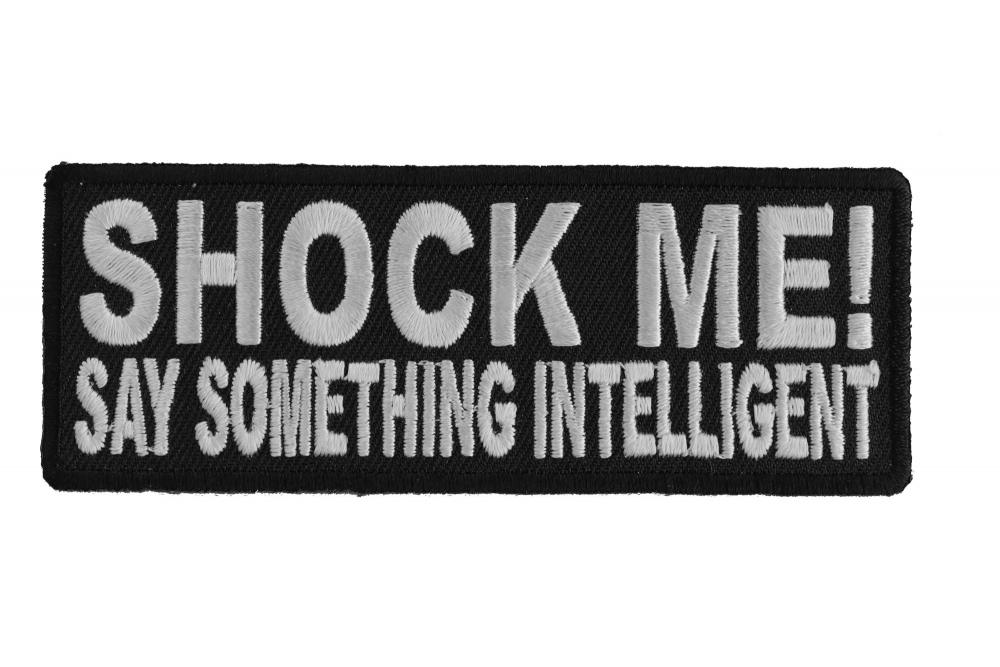 Shock Me Say Something Intelligent Patch