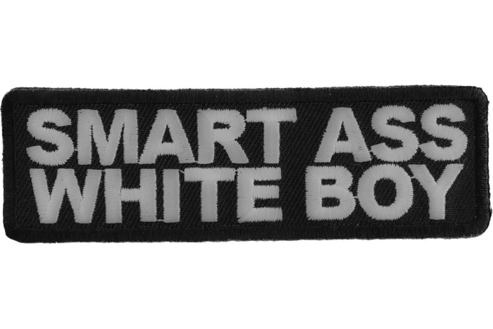 Smart Ass White Boy Funny Iron on Patch
