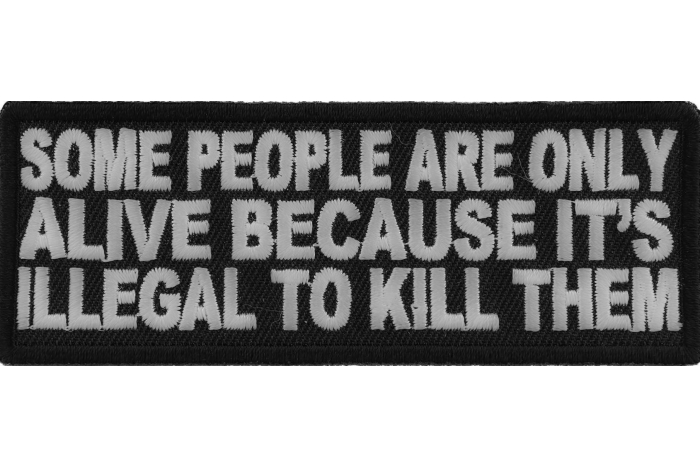 Some People Are Only Alive Funny Iron on Patch