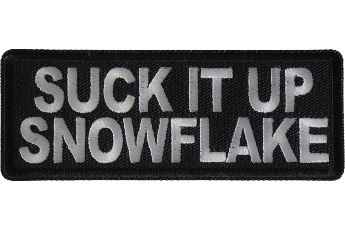 Suck it Up Snowflake Funny Iron on Patch